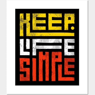 Keep Life Simple Posters and Art